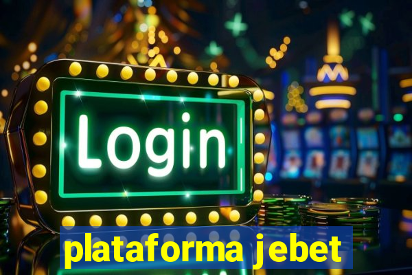 plataforma jebet